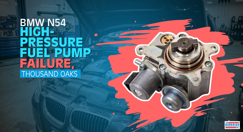 BMW N54 High-Pressure Fuel Pump Failure, Thousand Oaks